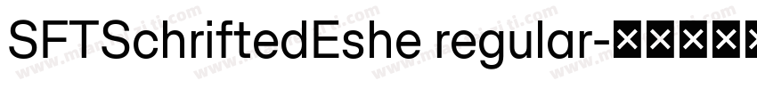 SFTSchriftedEshe regular字体转换